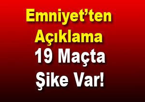 Emniyet 19 Mata ike Yapldn Aklad