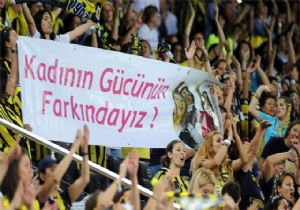 Fenerbaheli kadn taraftarlar Fair Play e aday