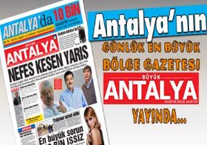 Byk Antalya Gazetesi Her Gn 10 Bin Basksyla Yaynda