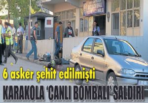 Canl Bomba Karakola Metreler Kala ldrld