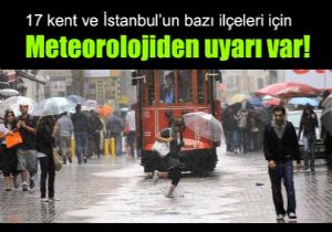 Meteorolojiden iddetli ya uyars!