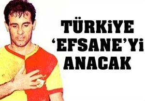 Trkiye  Efsane yi anacak